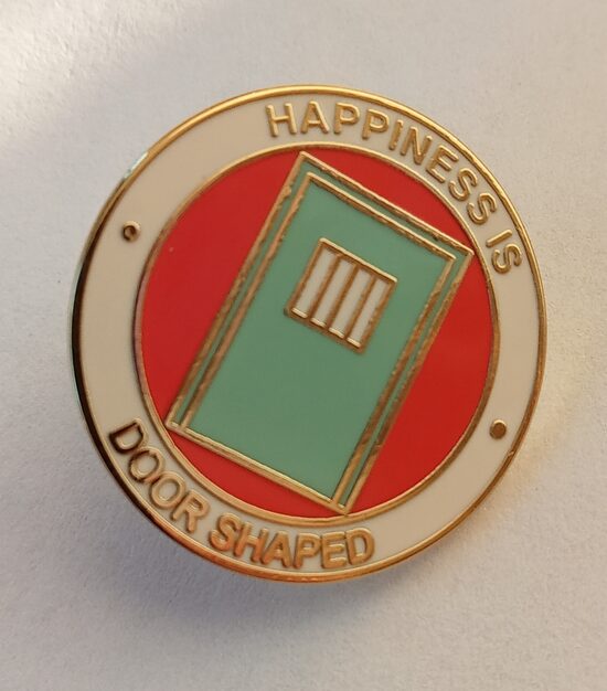 Happiness Is Door Shaped Pin Badge